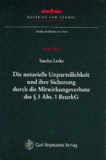 Die notarielle Unparteilichkeit und ihre Sicherung durch die Mitwirkungsverbote des § 3 Abs. 1 BeurkG