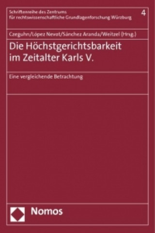 Die Höchstgerichtsbarkeit im Zeitalter Karls V.