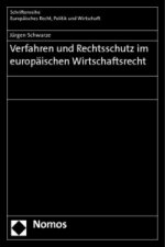 Verfahren und Rechtsschutz im europäischen Wirtschaftsrecht