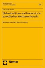 (Behavioral) Law and Economics im europäischen Wettbewerbsrecht