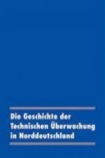 Die Geschichte der Technischen Überwachung in Norddeutschland