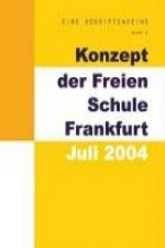Konzept der Freien Schule Frankfurt - Juli 2004