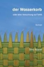 Der Wasserkorb oder eine Versuchung auf Tahiti