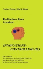 Realisierbare Ideen brauchen Innovations-Controlling (IC)