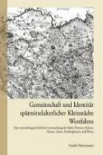 Gemeinschaft und Identität spätmittelalterlicher Kleinstädte Westfalens