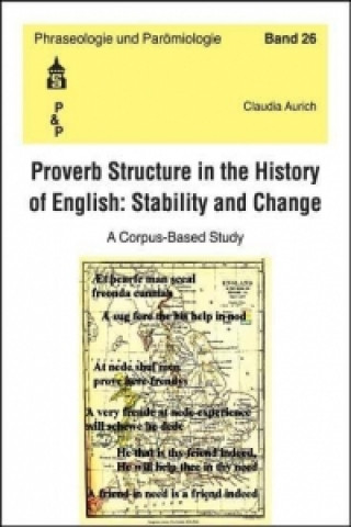 Proverb Structure in the History of English: Stability and Change