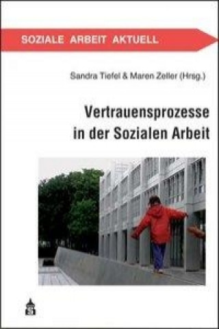 Vertrauensprozesse in der Sozialen Arbeit