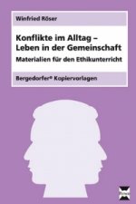 Konflikte im Alltag - Leben in der Gemeinschaft