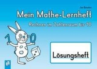 Mein Mathe-Lernheft  - Rechnen im Zahlenraum bis 10 - Lösungsheft