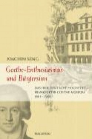 Goethe - Enthusiasmus und Bürgersinn