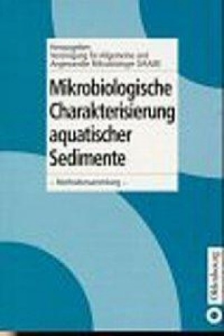 Mikrobiologische Charakterisierung aquatischer Sedimente