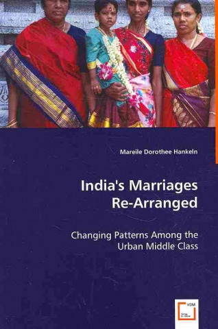 India's Marriages Re-Arranged
