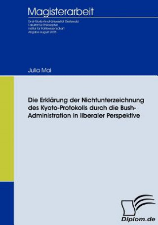 Erklarung der Nichtunterzeichnung des Kyoto-Protokolls durch die Bush-Administration in liberaler Perspektive