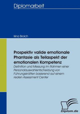 Prospektiv valide emotionale Phantasie als Teilaspekt der emotionalen Kompetenz