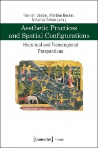 Aesthetic Practices and Spatial Configurations
