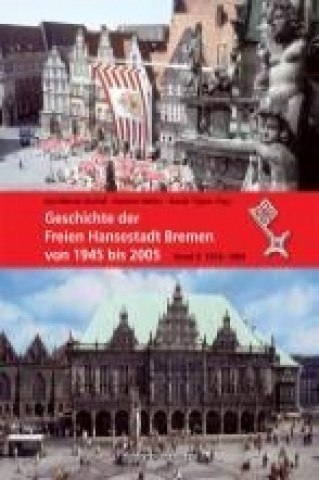 Geschichte der freien Hansestadt Bremen von 1945 bis 2005. Bd. 2 1970 bis 1989