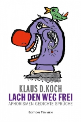 Lach den Weg frei