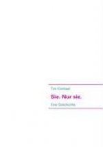 Sie. Nur sie.