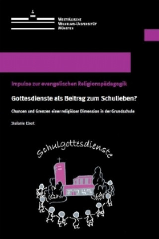 Gottesdienste als Beitrag zum Schulleben?