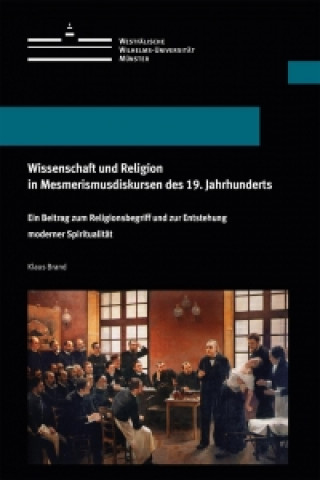 Wissenschaft und Religion in Mesmerismusdiskursen des 19. Jahrhunderts