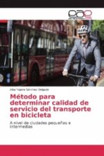 Método para determinar calidad de servicio del transporte en bicicleta