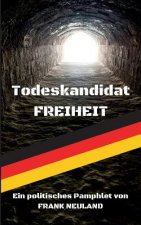 Todeskandidat Freiheit