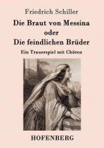 Braut von Messina oder Die feindlichen Bruder