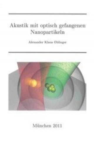 Akustik mit optisch gefangenen Nanopartikeln