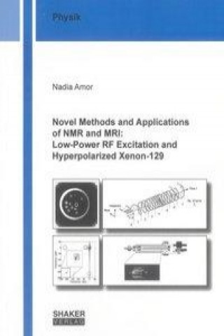 Novel Methods and Applications of NMR and MRI: Low-Power RF Excitation and Hyperpolarized Xenon-129