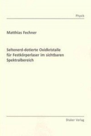 Seltenerd-dotierte Oxidkristalle für Festkörperlaser im sichtbaren Spektralbereich