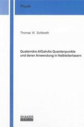 Quaternäre AlGaInAs Quantenpunkte und deren Anwendung in Halbleiterlasern