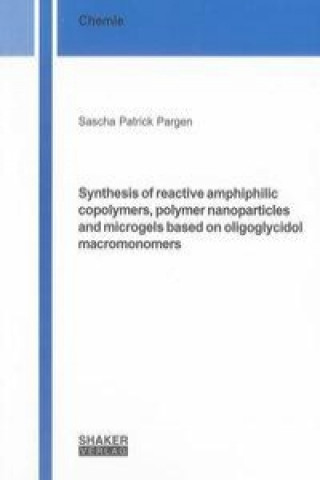 Synthesis of reactive amphiphilic copolymers, polymer nanoparticles and microgels based on oligoglycidol macromonomers