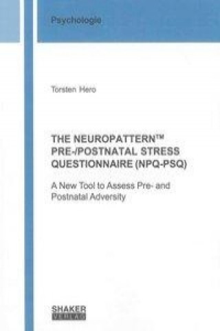 The Neuropattern TM Pre-/ Postnatal Stress Questionnaire (NPQ-PSQ)