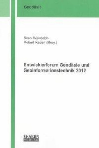 Entwicklerforum Geodäsie und Geoinformationstechnik 2012