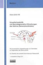 Umweltschadstoffe und Neurodegenerative Erkrankungen des Gehirns (Demenzkrankheiten)