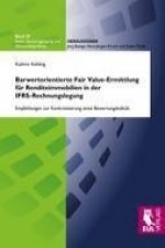 Barwertorientierte Fair Value-Ermittlung für Renditeimmobilien in der IFRS-Rechnungslegung