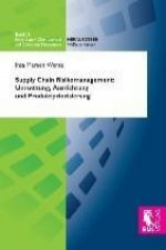 Supply Chain Risikomanagement: Umsetzung, Ausrichtung und Produktpriorisierung