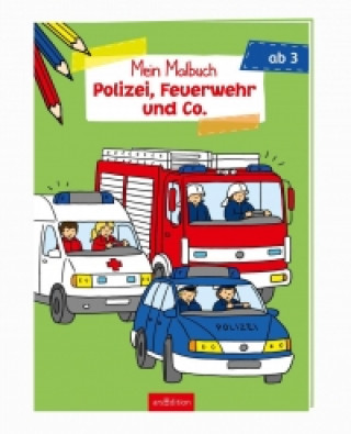 Malbuch ab 3 Jahren - Polizei, Feuerwehr und Co. VE 5