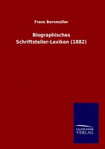 Biographisches Schriftsteller-Lexikon (1882)