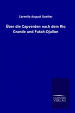Über die Capverden nach dem Rio Grande und Futah-Djallon