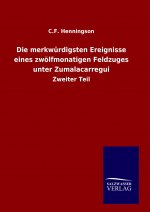 Die merkwürdigsten Ereignisse eines zwölfmonatigen Feldzuges unter Zumalacarregui