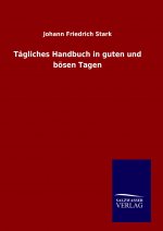 Tägliches Handbuch in guten und bösen Tagen