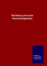 Nürnberg und seine Merkwürdigkeiten