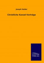 Christliche Kanzel-Vorträge