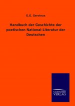 Handbuch der Geschichte der poetischen National-Literatur der Deutschen