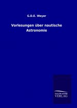 Vorlesungen über nautische Astronomie