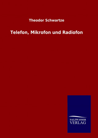 Telefon, Mikrofon und Radiofon