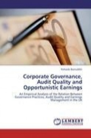 Corporate Governance, Audit Quality and Opportunistic Earnings