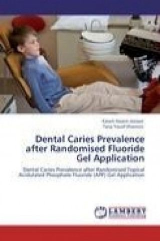 Dental Caries Prevalence after Randomised Fluoride Gel Application