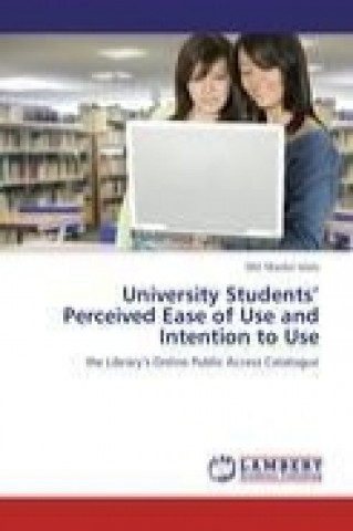 University Students' Perceived Ease of Use and Intention to Use